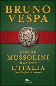 Perché Mussolini rovinò l’Italia