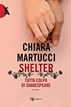 Shelter. Tutta colpa di Shakespeare Chiara Martucci