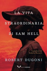 La vita straordinaria di Sam Hell - offerta