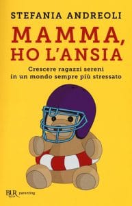 Offerta: Mamma ho l'ansia: Crescere ragazzi sereni in un mondo sempre più stressato