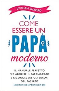 Come essere un papà moderno 