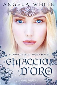 di ghiaccio e d'oro