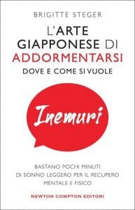 Inemuri. L’arte giapponese di addormentarsi dove e come si vuole brigitte steger newton copton editori