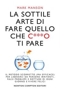 la sottile arte di fare quello che c***o ti pare