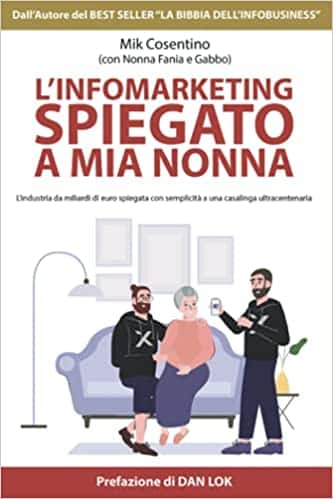 l'infomarketing spiegato a mia nonna mik cosentino independently published