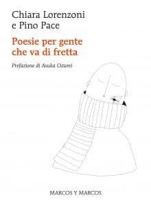 Poesie-per-gente-che-va-di-fretta Chiara Lorenzoni Pino Pace