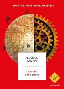 Federico Rampini i cantieri della storia