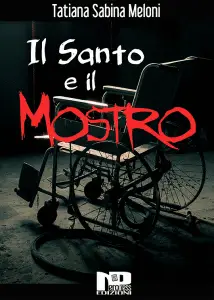 Il Santo e il Mostro Tatiana Sabina Meloni Nero Press Edizioni