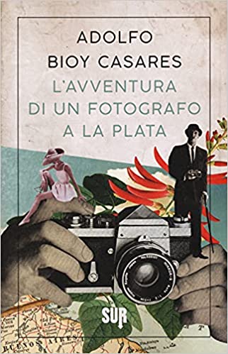 Adolfo Bioy Casares l'avventura di un fotografo a la plata sur