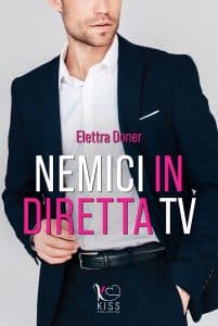 Nemici in diretta tv Elettra Doner Kiss Publishing