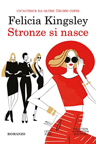 Felicia Kingsley stronze si nasce newton compton editori