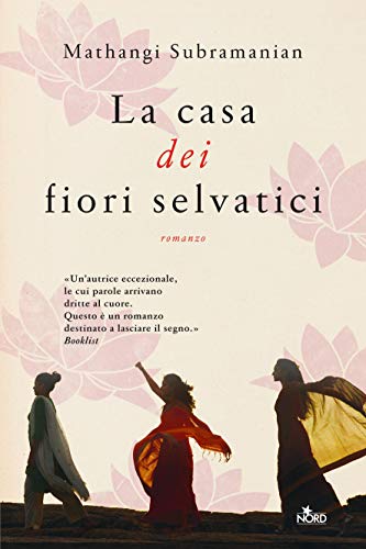 Mathangi Subramanian la casa dei fiori selvatici