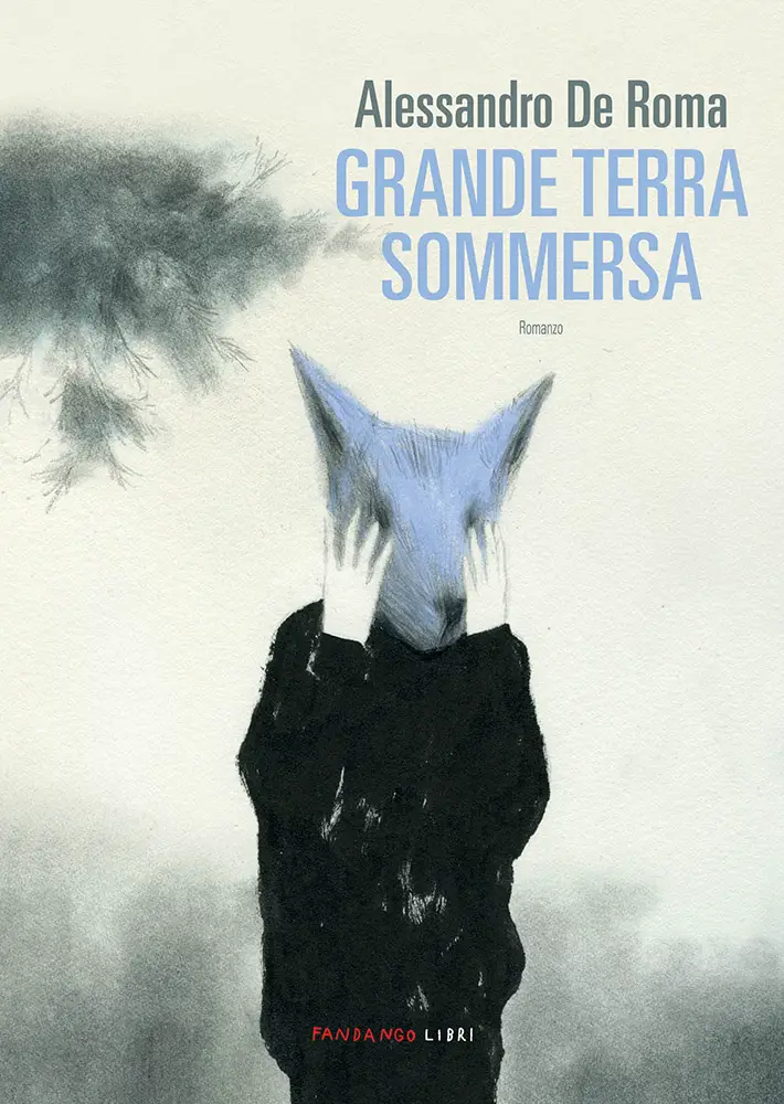 grande terra sommersa alessandro de roma fandango libri