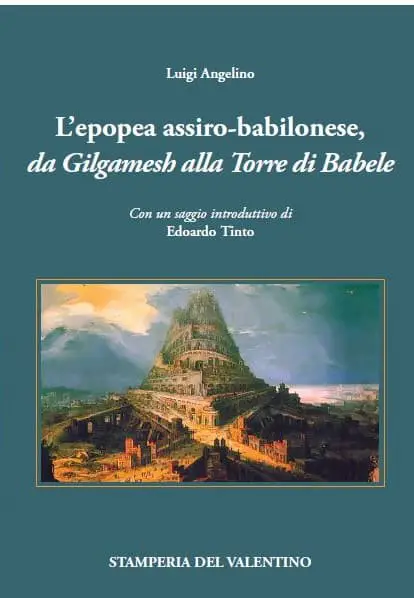 L’epopea assiro-babilonese - Da Gilgamesh alla Torre di Babele