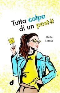 tutta colpa di un post-it belle landa dri editore