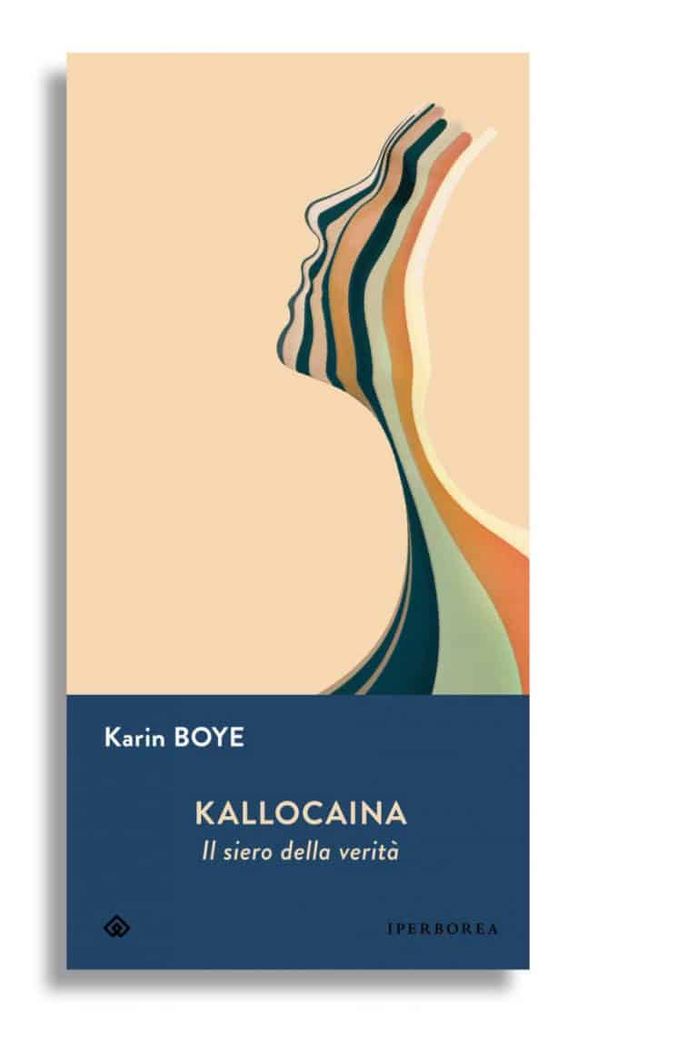 Kallocaina, il siero della verità di Karin Boye in libreria