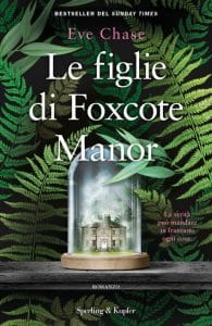 le figlie di Foxhote manor eve chase sperling & kupfer