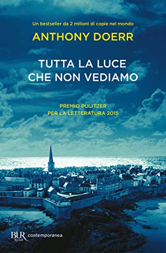 Anthony Doerr tutta la luce che non vediamo