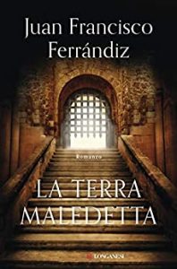 Juan Francisco Ferrándiz la terra maledetta