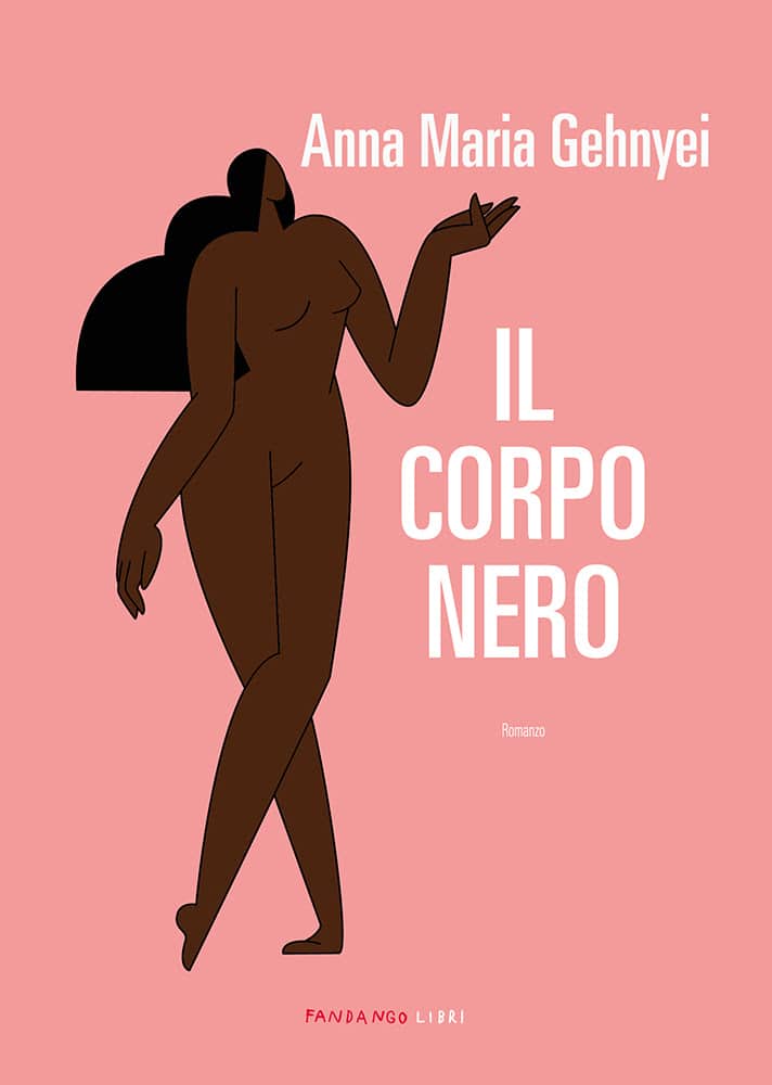 Il corpo nero Anna Maria Gehnyei Fandango Libri