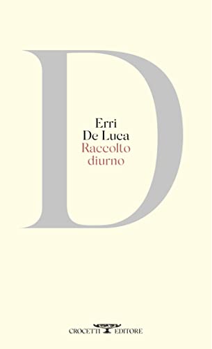 Erri De Luca raccolto diurno edizioni crocetti