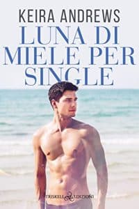 Keira Andrews luna di miele per single triskell edizioni