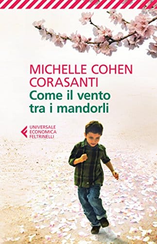 Michelle Cohen Corasanti come il vento tra i mandorli feltrinelli