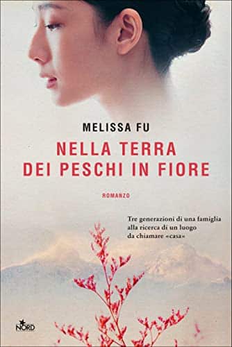 nella terra dei peschi in fiore melissa fu casa editrice nord