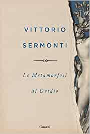 le metamorfosi di ovidio vittorio sermonti garzanti