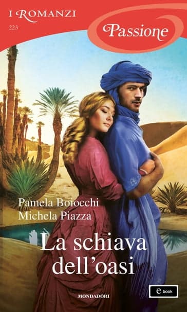 la schiava dell'oasi Pamela Boiocchi Michela Piazza Mondadori