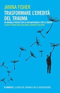 Janina Fisher trasformare l'eredità del trauma mimesis