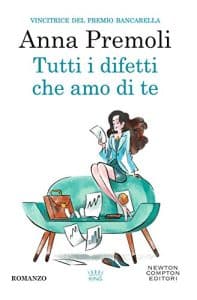 anna premoli tutti i difetti che amo di te newton compton editori