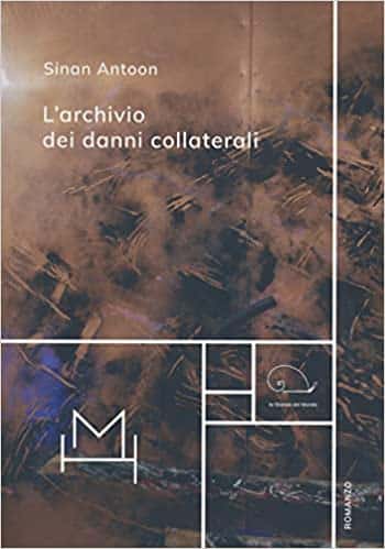 l'archivio dei danni collaterali sinan antoon hopefulmonster editore