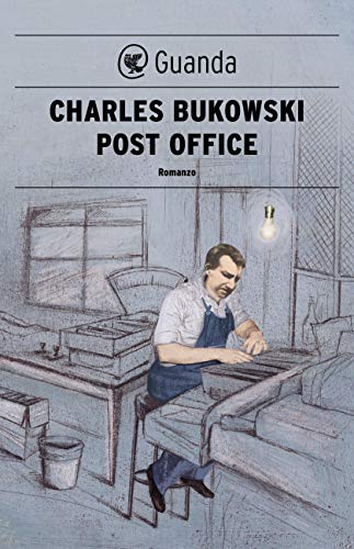 Charles Bukowski post office guanda