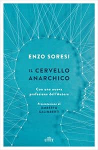 Enzo Soresi il cervello anarchico utet