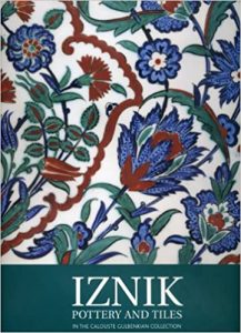 Iznik Pottery and Tiles: In the Calouste Gulbenkian Collection di Maria D'Oery Capucho Quieroz Ribeiro 