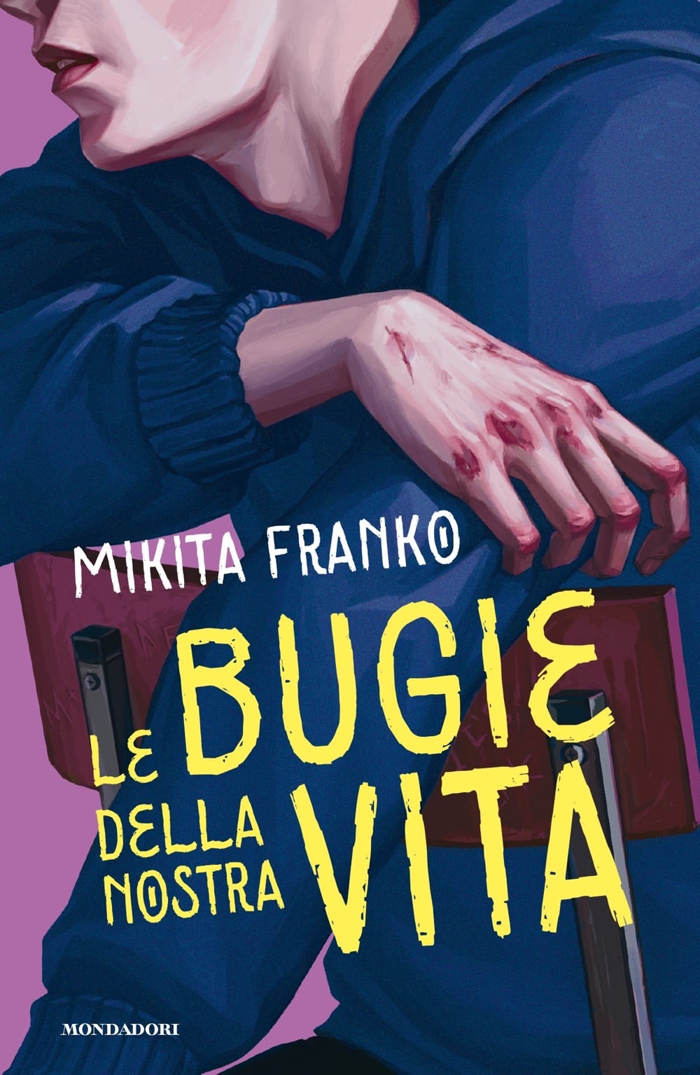 Le bugie della nostra vita Mikita Franko Mondadori