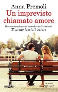 un imprevisto chiamato amore Anna Premoli newton compton editori