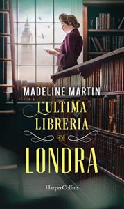 l'ultima libreria di londra Madeline Martin harper collins