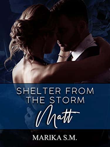 Marika S.M. shelter from the storm matt