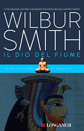 Wilbur Smith il dio del fiume longanesi