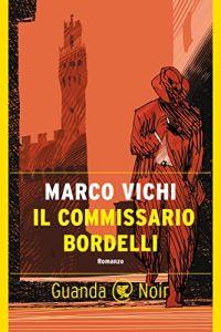 il commissario bordelli marco vichi guanda edizioni