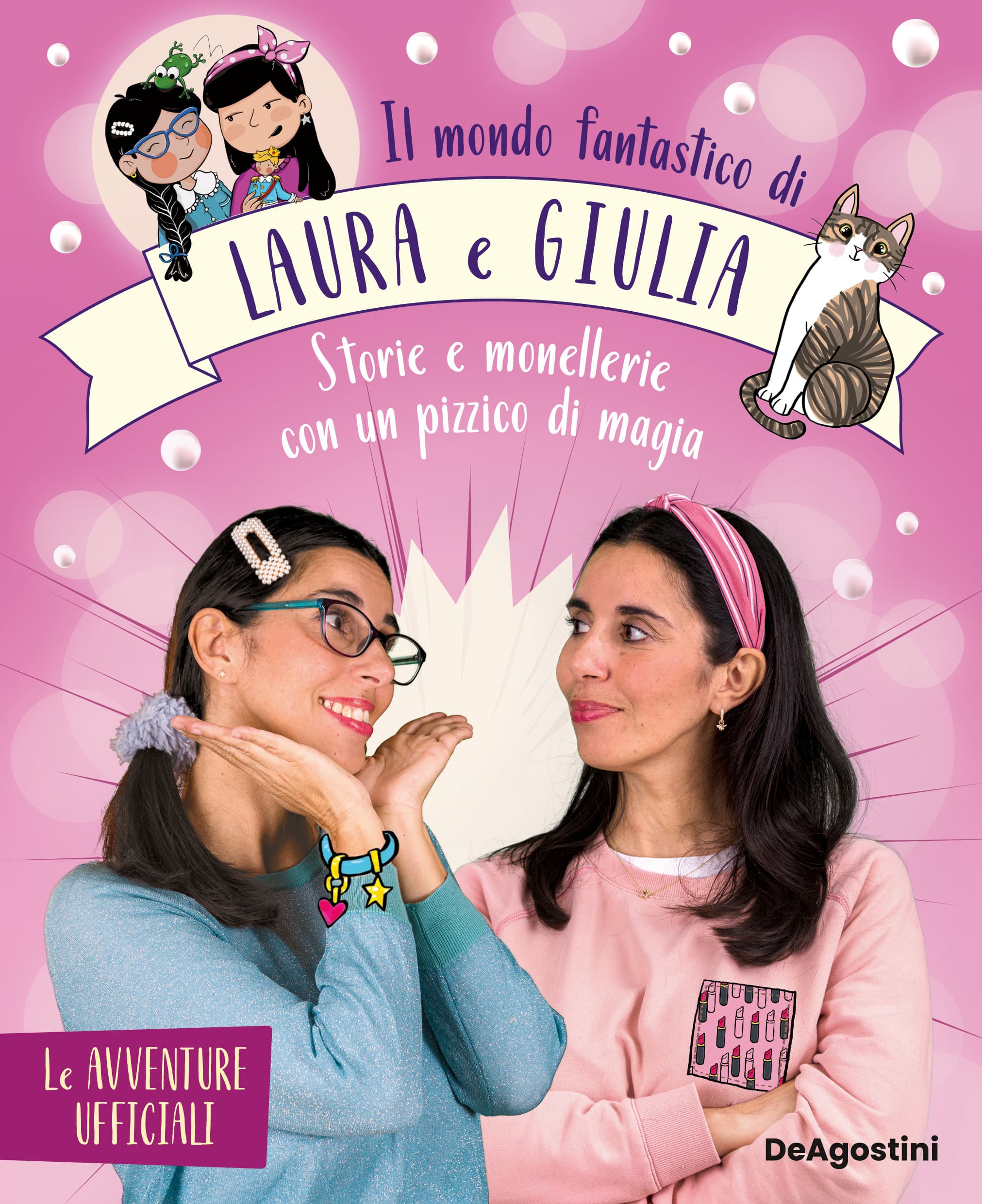 Il mondo fantastico di Laura e Giulia Laura Libera Russo DeAgostini