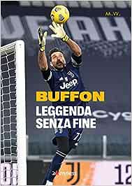 Buffon leggenda senza fine Kenness Publishing