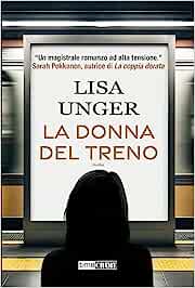 La donna del treno Lisa Unger Timecrime