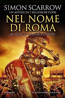 Nel nome di Roma di Simon Scarrow Newton Compton