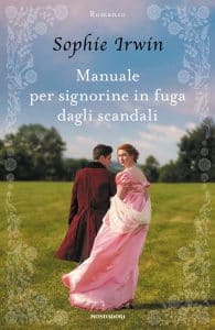 Manuale per signorine in fuga dagli scandali di Sophie Irwin Mondadori