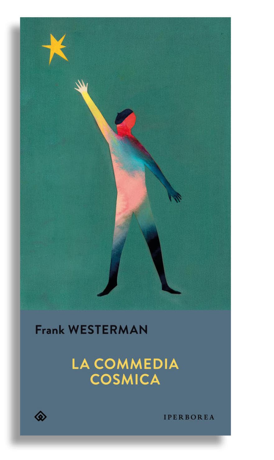 La commedia cosmica Frank Westerman Iperborea