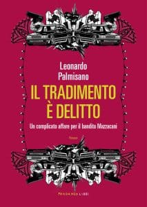 Il tradimento è delitto Leonardo Palmisano Fandango Libri