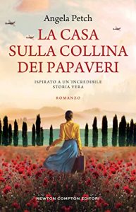 Angela Petch la casa sulla collina dei papaveri newton compton editori